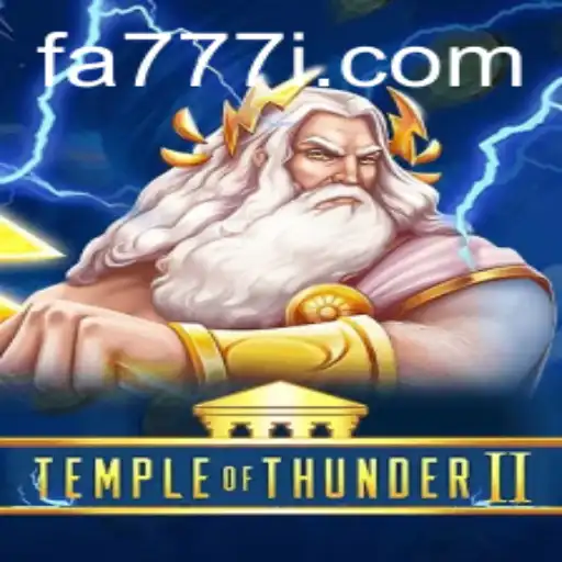 Rediscover the Thrill of Temple of Thunder II with FA777