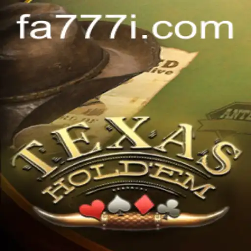 The Thrilling World of Texas Hold'em and the Rise of FA777